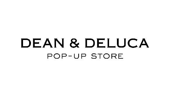 DEAN & DELUCA POP UP STORE