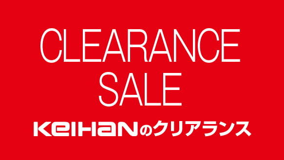 CLEARANCE SALE 【KEIHANのクリアランス】
