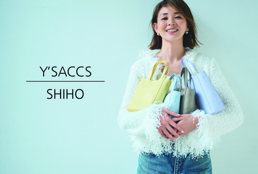 Y'SACCS×SHIHO　初コラボレーションフェア