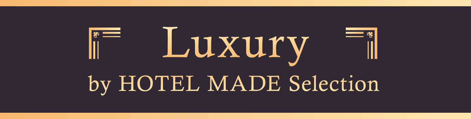 Luxury by HOTEL MADE Selection